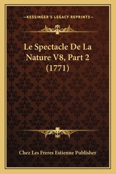 Paperback Le Spectacle De La Nature V8, Part 2 (1771) [French] Book