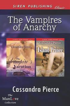 Paperback The Vampires of Anarchy [The Vampire's Vacation: Island Prince] (Siren Publishing Classic Manlove) Book