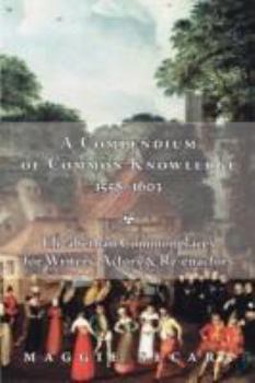 Paperback A Compendium of Common Knowledge 1558-1603 Book