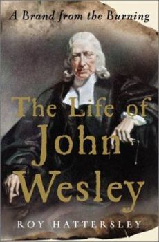 Hardcover The Life of John Wesley: A Brand from the Burning Book