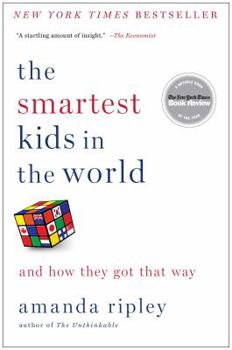 Paperback The Smartest Kids in the World: And How They Got That Way Book