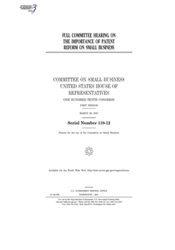 Paperback Full committee hearing on the importance of patent reform on small business Book