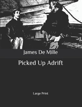 Picked Up Adrift: Large Print