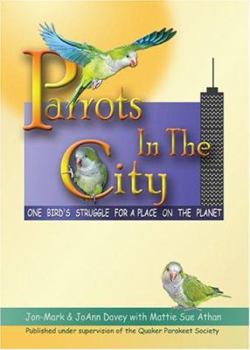 Paperback Parrots in the City: One Bird's Struggle for a Place on the Planet Book