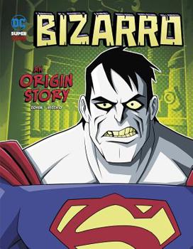Hardcover Bizarro: An Origin Story Book