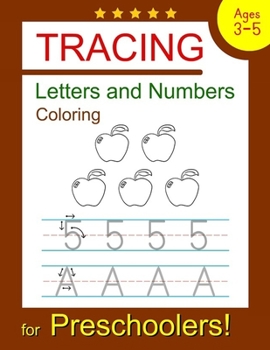 Paperback Tracing Letters and Numbers Coloring: Tracing Letters and Numbers Coloring Book for Preschoolers, Kindergarten and Kids Ages 3-5 (Pre K Workbooks) Book