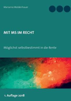 Paperback Mit MS im Recht: Möglichst selbstbestimmt in Rente [German] Book