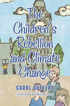 Paperback The Children's Rebellion and Climate Change Book