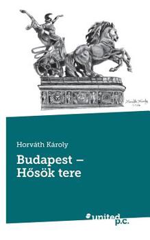 Paperback Budapest - H?s?k tere [Hungarian] Book