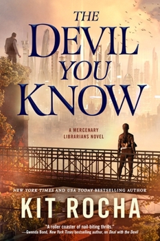 Paperback The Devil You Know: A Mercenary Librarians Novel Book