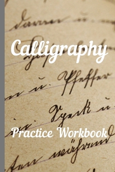 Paperback Calligraphy: Practice Workbook 6x9 50 paged calligraphy practice notebook exercise book - 25 pages of slant grid and 25 pages for c Book
