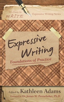 Paperback Expressive Writing: Foundations of Practice Book