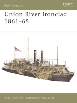 Union River Ironclad 1861-65 (New Vanguard) - Book #56 of the Osprey New Vanguard