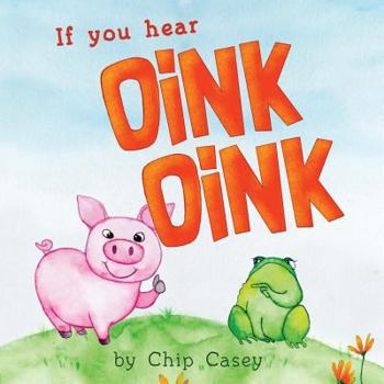 Paperback If You Hear Oink Oink Book