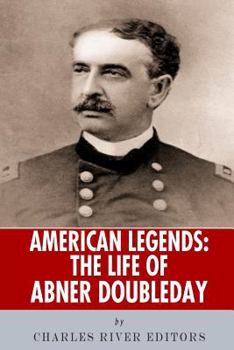 Paperback American Legends: The Life of Abner Doubleday Book