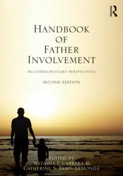 Hardcover Handbook of Father Involvement: Multidisciplinary Perspectives, Second Edition Book