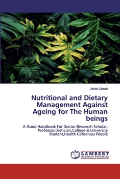 Paperback Nutritional and Dietary Management Against Ageing for The Human beings Book