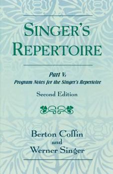 Paperback Singer's Repertoire, Part V: Program Notes for the Singer's Repertoire Book