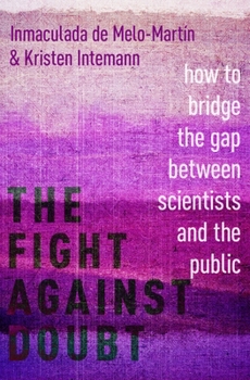 Hardcover The Fight Against Doubt: How to Bridge the Gap Between Scientists and the Public Book