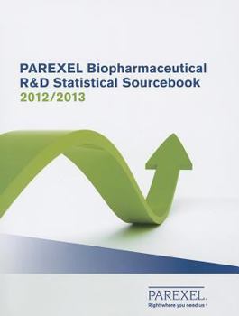 Hardcover Parexel's Biopharmaceutical R & D Statistical Sourcebook 2012/2013 Book