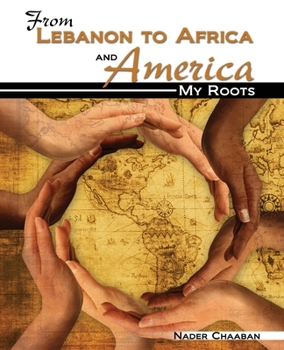 Paperback From Lebanon to Africa and America: My Roots Book