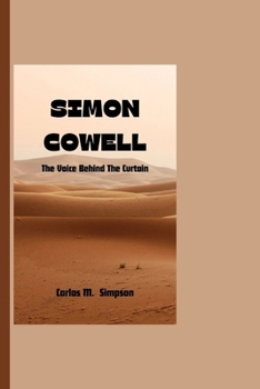 Paperback Simon Cowell: The Voice Behind The Curtain Book