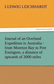 Paperback Journal of an Overland Expedition in Australia: From Moreton Bay to Port Essington, a Distance of Upwards of 3000 Miles Book