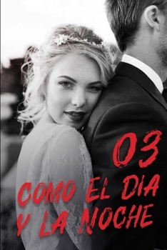 Paperback Como El D?a y La Noche 3: Sospecha [Spanish] Book