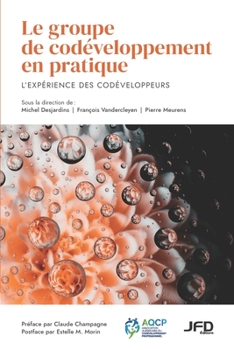 Paperback Le groupe de codéveloppement en pratique: L'expérience des codéveloppeurs [French] Book