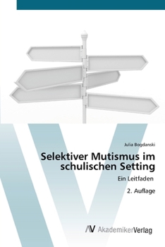 Selektiver Mutismus im schulischen Setting (German Edition)