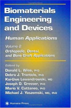 Hardcover Biomaterials Engineering and Devices: Human Applications: Volume 2. Orthopedic, Dental, and Bone Graft Applications Book