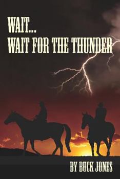 Paperback Wait...Wait For The Thunder Book