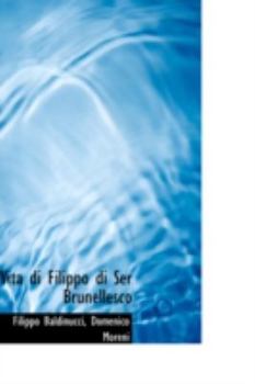 Hardcover Vita Di Filippo Di Ser Brunellesco Book