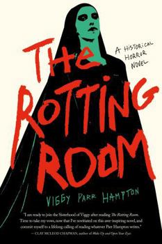 Hardcover The Rotting Room: A Historical Horror Novel Book