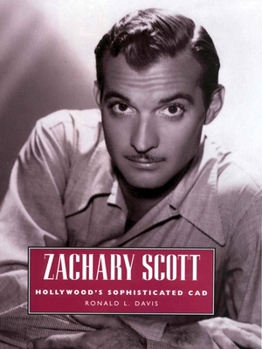 Paperback Zachary Scott: Hollywood's Sophisticated CAD Book