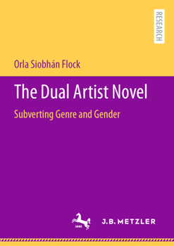 Paperback The Dual Artist Novel: Subverting Genre and Gender Book