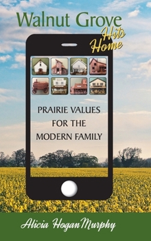 Hardcover Walnut Grove Hits Home (hardback): Prairie Values for the Modern Family Book