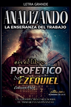 Paperback Analizando la Enseñanza del Trabajo en el Libro Profético de Ezequiel [Spanish] [Large Print] Book