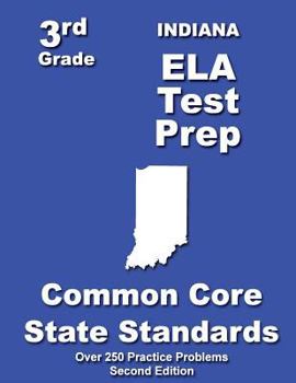 Paperback Indiana 3rd Grade ELA Test Prep: Common Core Learning Standards Book