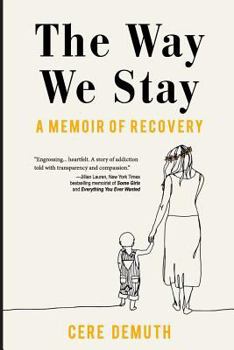 Paperback The Way We Stay: A Memoir of Recovery Book
