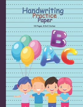 Handwriting Practice Paper-ABC Kids : Handwriting Practice Paper for Kids with Dotted Lined Sheets for K-3 Students, 110 Pages, 8. 5x11 Inches