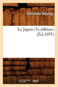 Paperback Le Japon (3e Édition) (Éd.1895) [French] Book