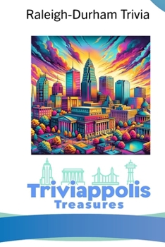 Paperback Triviappolis Treasures - Raleigh-Durham: Raleigh-Durham Trivia Book