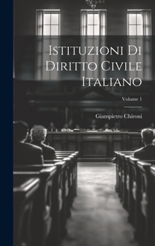 Hardcover Istituzioni Di Diritto Civile Italiano; Volume 1 [Italian] Book