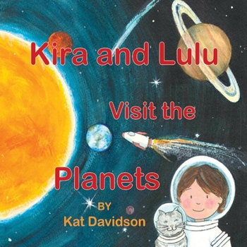 Hardcover Kira and Lulu Visit the Planets: Volume 2 Book