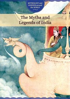 The Myths and Legends of India - Book  of the Mythology and Legends around the World