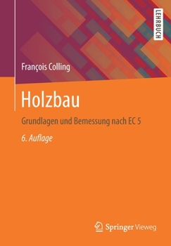 Paperback Holzbau: Grundlagen Und Bemessung Nach EC 5 [German] Book