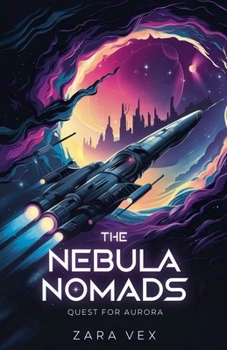 Paperback The Nebula Nomads: Quest for Aurora Book