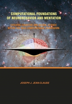 Computational Foundations of Neurobehavior and Mentation: Evolving Cognitive and Neural Science Within the RDoC Computational Framework