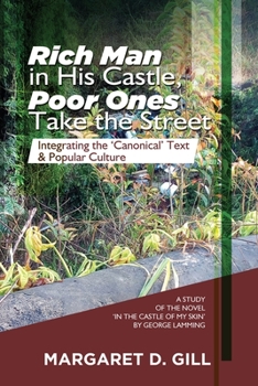 Paperback Rich Man in His Castle, Poor Ones Take the Street: Integrating the 'Canonical' Text and Popular Culture - A study on the novel, In the Castle of My Sk Book